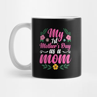 My first Mother's day as a Mommy Mothers Day 2024 New Mom Mug